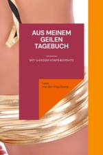 Aus meinem geilen Tagebuch af Lena von der Vögellaune