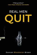 Real Men Quit af Duncan Bhaskaran Brown