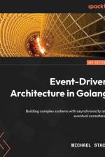 Event-Driven Architecture in Golang af Michael Stack