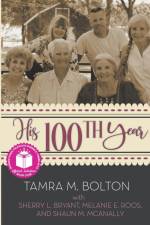 His 100th Year af Tamra Bolton