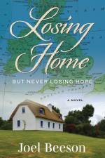 Losing Home af Joel Beeson