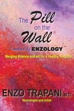 The Pill on the Wall® af Enzo Trapani