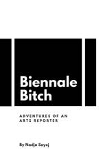 Biennale Bitch af Nadja Sayej