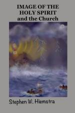 Image of the Holy Spirit and the Church af Stephen W. Hiemstra