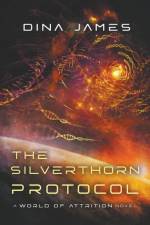 The Silverthorn Protocol af Dina James