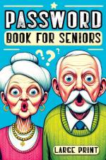 Password Book for Seniors af Quillscribe Memoirs