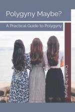 Polygyny Maybe? A Practical Guide to Polygyny af Coach de Bruyns