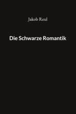 Die Schwarze Romantik af Jakob Reul