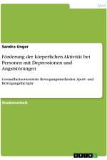 Förderung der körperlichen Aktivität bei Personen mit Depressionen und Angststörungen af Sandra Unger