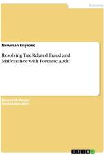 Resolving Tax Related Fraud and Malfeasance with Forensic Audit af Newman Enyioko