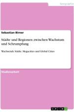 Städte und Regionen zwischen Wachstum und Schrumpfung af Sebastian Birner