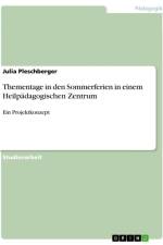 Thementage in den Sommerferien in einem Heilpädagogischen Zentrum af Julia Pleschberger