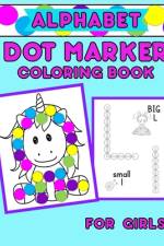 Alphabet Dot Marker Coloring Book For Girls af Aunt Mels Booknook