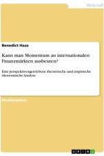 Kann man Momentum an internationalen Finanzmärkten ausbeuten? af Benedict Haas