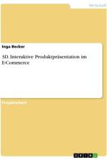 3D. Interaktive Produktpräsentation im E-Commerce af Inga Becker