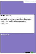 Sachanalyse biochemische Grundlagen der Ernährung und Leitfaden gesunder Ernährung af Martin Schaller