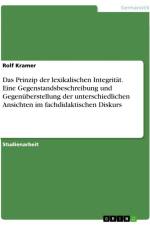 Das Prinzip der lexikalischen Integrität. Eine Gegenstandsbeschreibung und Gegenüberstellung der unterschiedlichen Ansichten im fachdidaktischen Diskurs af Rolf Kramer