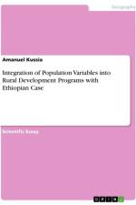 Integration of Population Variables into Rural Development Programs with Ethiopian Case af Amanuel Kussia