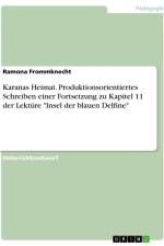 Karanas Heimat. Produktionsorientiertes Schreiben einer Fortsetzung zu Kapitel 11 der Lektüre 