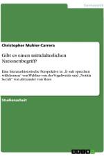 Gibt es einen mittelalterlichen Nationenbegriff? af Christopher Muhler-Carrera