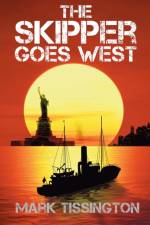 The Skipper Goes West af Mark Tissington