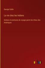 La vie chez les Indiens