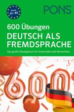 PONS 600 Übungen Deutsch als Fremdsprache