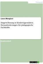 Eingewöhnung in Kindertagesstätten. Herausforderungen für pädagogische Fachkräfte af Laura Mongiovi