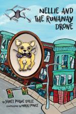 Nellie and the Runaway Drone af Janet Pogue Tolle