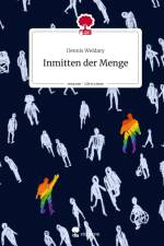 Inmitten der Menge. Life is a Story - story.one af Dennis Weldary