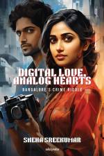 Digital Love, Analog Hearts af Sneha Sreekumar
