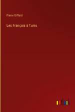 Les Français à Tunis af Pierre Giffard