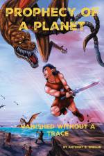PROPHECY OF A PLANET af Anthony B. Smellie