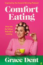 Comfort Eating af Grace Dent