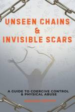 Unseen Chains & Invisible Scars af Arianna Griffith