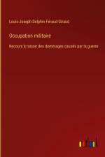 Occupation militaire af Louis-Joseph-Delphin Feraud-Giraud
