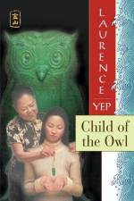 Child of the Owl af Laurence Yep