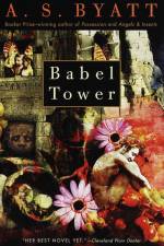 Babel Tower af A S Byatt