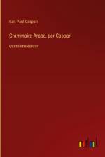 Grammaire Arabe, par Caspari af Karl Paul Caspari