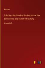 Schriften des Vereins für Geschichte des Bodensee's und seiner Umgebung af Anonym