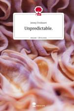 Unpredictable.. Life is a Story - story.one af Jenny Frohnert