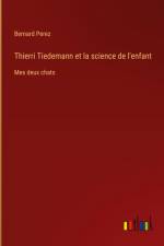 Thierri Tiedemann et la science de l'enfant af Bernard Perez