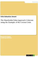 The Shareholder Value Approach. Criticism using the Example of the Corona Crisis af Felix-Sebastian Ament
