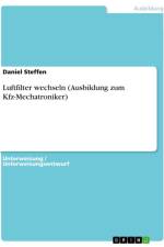Luftfilter wechseln (Ausbildung zum Kfz-Mechatroniker) af Daniel Steffen