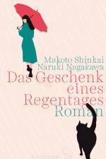 Das Geschenk eines Regentages af Makoto Shinkai
