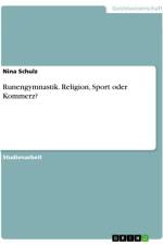 Runengymnastik. Religion, Sport oder Kommerz? af Nina Schulz