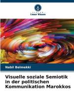 Visuelle soziale Semiotik in der politischen Kommunikation Marokkos af Nabil Belmekki