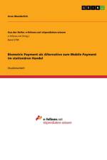 Biometric Payment als Alternative zum Mobile Payment im stationären Handel af Arno Wunderlich