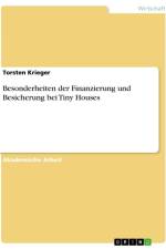 Besonderheiten der Finanzierung und Besicherung bei Tiny Houses af Torsten Krieger