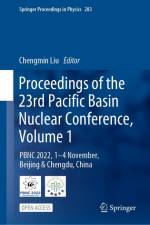 Proceedings of the 23rd Pacific Basin Nuclear Conference, Volume 1 af Chengmin Liu